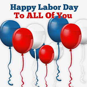 Happy Labor Day To All Of You