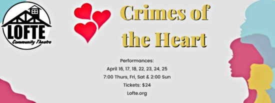 2021 04 14 LOFTE Crimes of Heart schedule